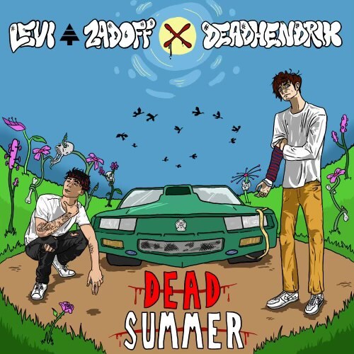 Levi Zadoff and Dead Hendrix "Dead Summer"